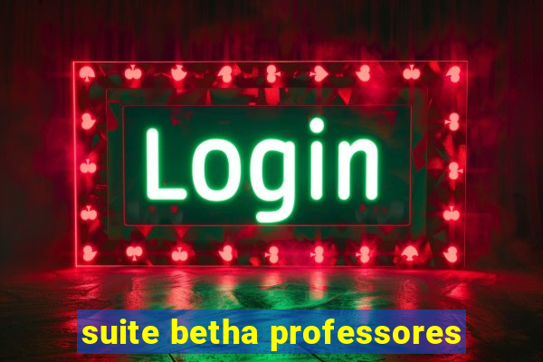 suite betha professores